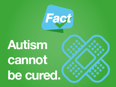 Autism cannot be cured