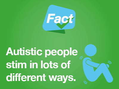 Autistic people stim in lots of different ways