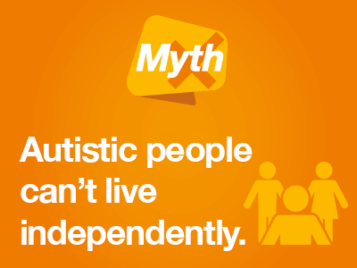 Autistic people can't live independently